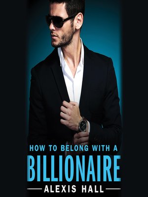 cover image of How to Belong with a Billionaire